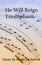 He Will Reign Triumphant SATB choral sheet music cover